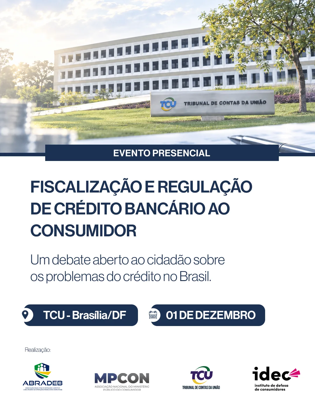 ABRADEB, MPCon, Idec e TCU promovem debate nacional sobre fiscalização e regulação do crédito bancário